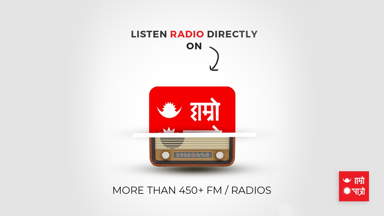 Radio can now be heard in high quality sound on Hamro Patro
