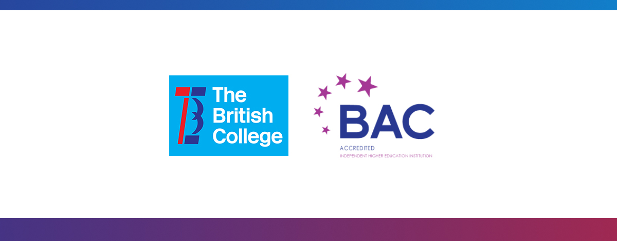 The British College is accredited by the British Accreditation Council as an Independent Higher Education Institution