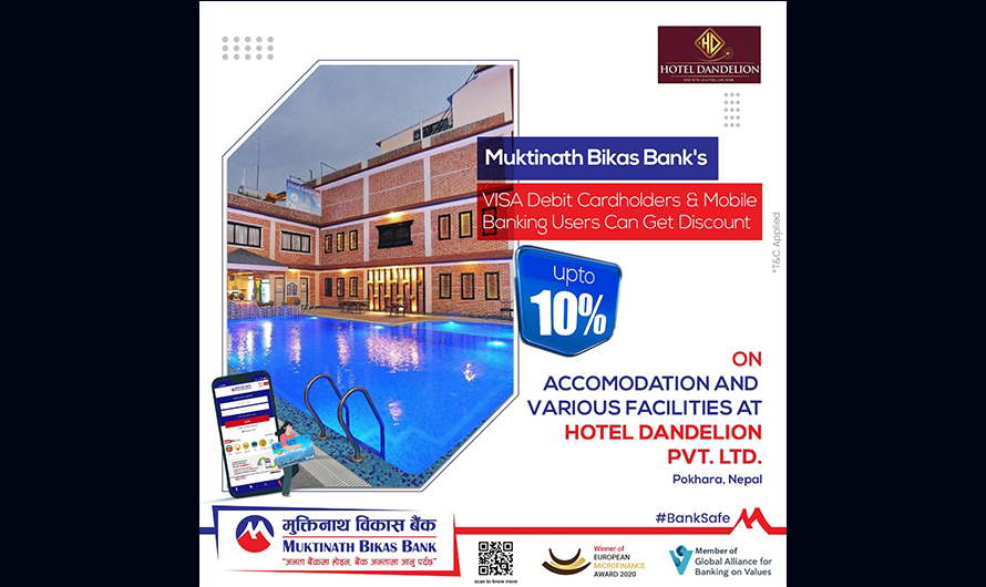 Special discount for customers of Muktinath Bikas Bank at Hotel Dandelion