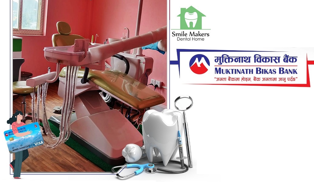 Customers of Muktinath Bank gets a special discount at Smile Makers Dental Home