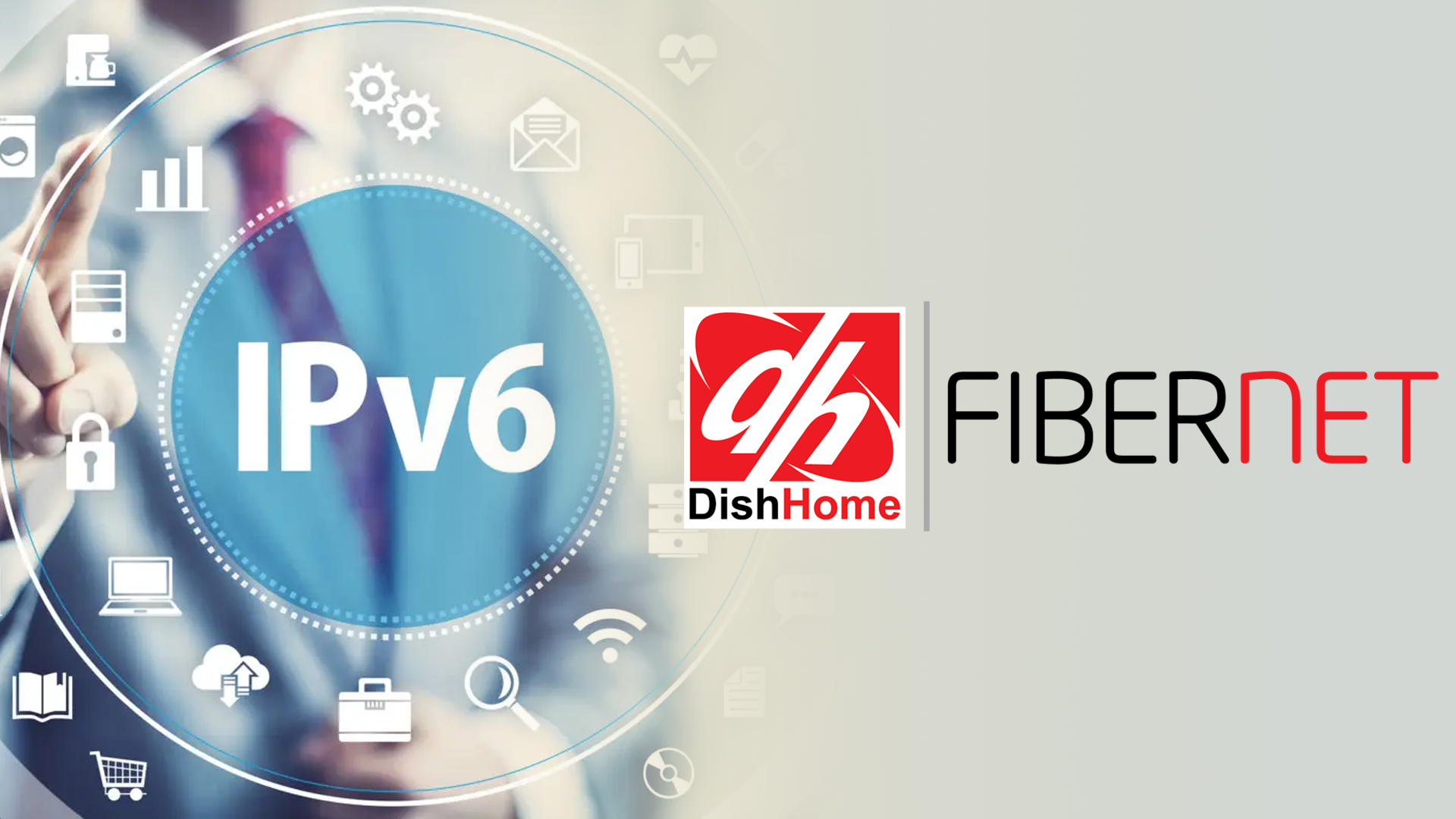 Implementation of new Internet Protocol IPv6, new Internet technology to DishHome customers