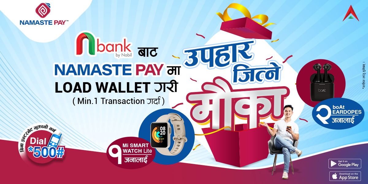 Win Smart Watch & EarPods by loading Namaste Pay wallet via Nabil Bank app!