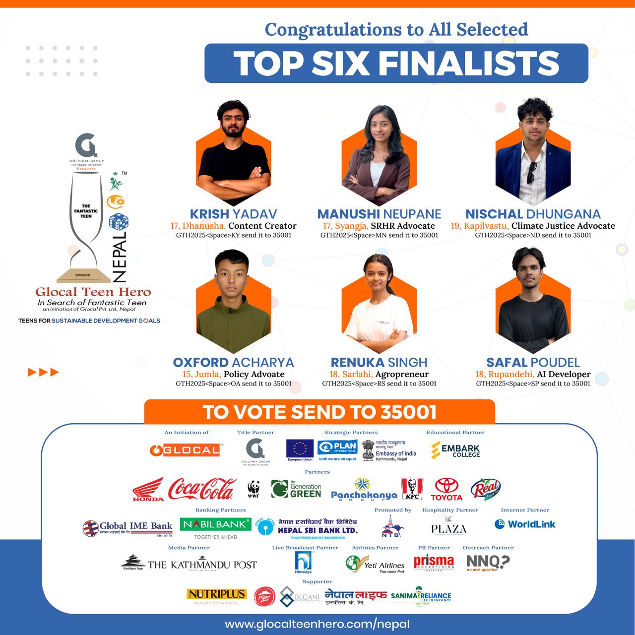 Top 6 finalists announced for 11th edition of Golchha Group presents Glocal Teen Hero Nepal 2025