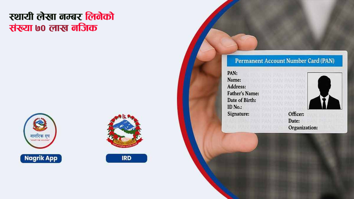 Nearly 7M Nepali consumers obtain PAN